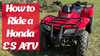 How to Ride a Honda Recon ES ATV or Any Electronic Shift Transmission 4-Wheeler: Beginner’s Guide by MI Off-Grid Adventures 5,392 views 13 days ago 11 minutes, 27 seconds