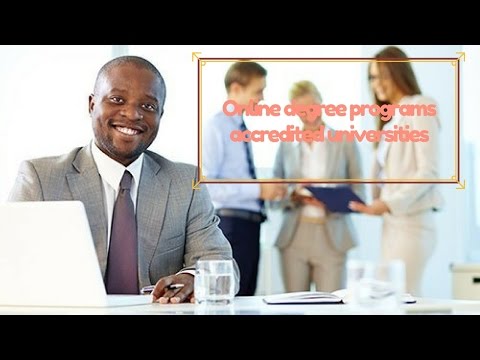 Online degree programs accredited universities Online degree programs accredited universities