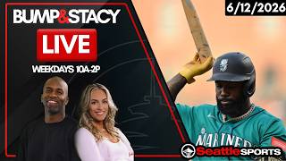 Bump & Stacy LIVE Seattle Sports News & Analysis | 6/12/26