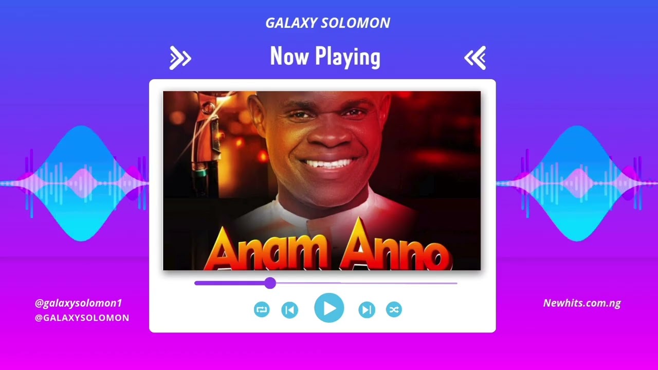 Anam Anno by Galaxy Solomon ||New Afro beats praise with so much energy.