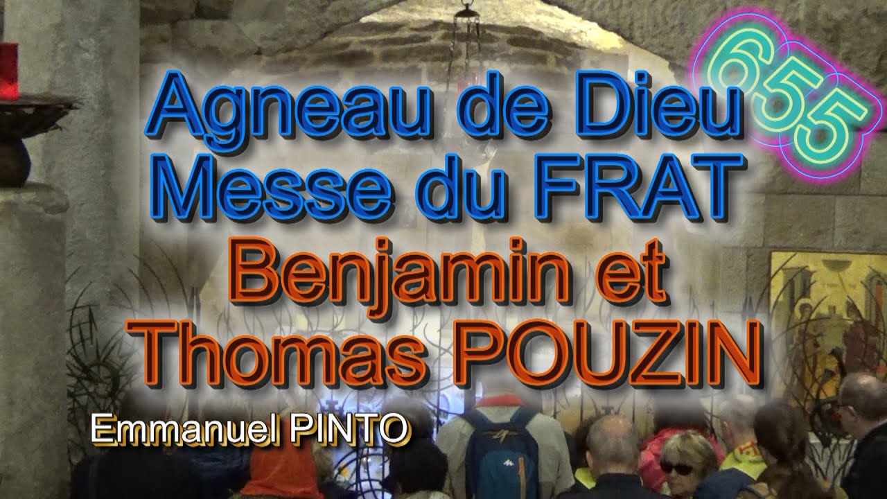 Messe du FRAT Agneau de Dieu GLORIOUS Benjamin et Thomas POUZIN