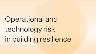 Operational and technology risks: Building resilience with DORA compliance