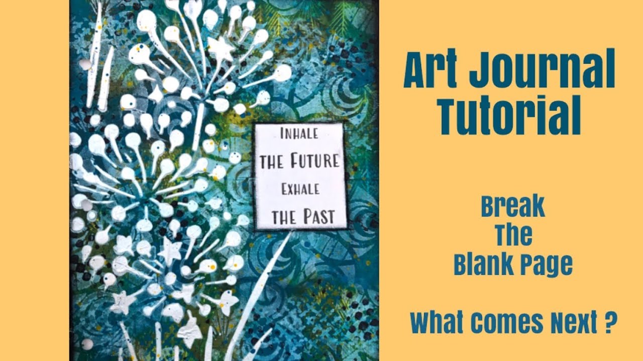 Mixed Media Art Journal Tutorial For Beginners-AFTER YOU BREAK THE ...