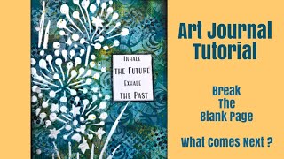 Mixed Media Art Journal Tutorial  For Beginners-AFTER YOU BREAK THE BLANK PAGE