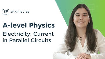 Electricity: Current in Parallel Circuits | A-level Physics | OCR, AQA, Edexcel