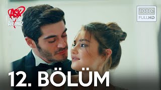 Aşk Laftan Anlamaz 12.Bölüm - ᴴᴰ