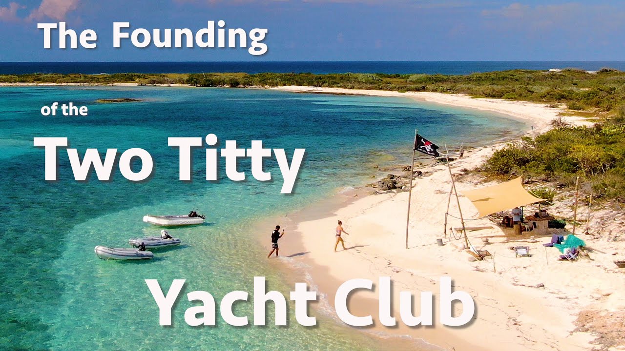 The Founding of the Two Titty Yacht Club (Calico Skies Sailing, Ep. 59)