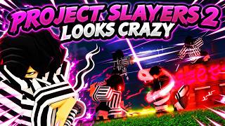 TESTING PROJECT SLAYERS 2 EARLY! LET SEE HOW IT IS!