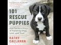 101 RESCUE PUPPIES: One Family’s Story of Fostering Dogs, Love, and Trust