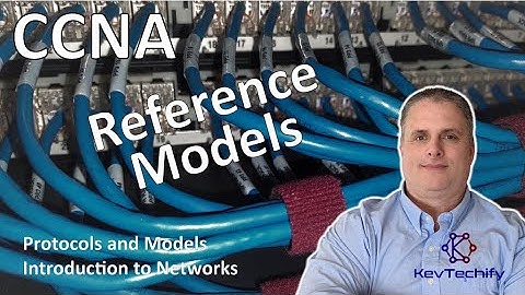 Reference Models - Protocols and Models - Introduction to Networks - CCNA - KevTechify | vid 22