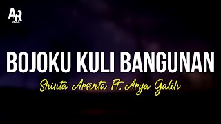 Bojoku Kuli Bangunan - Shinta Arsnta Ft. Arya Galih (LIRIK) | SAGITA