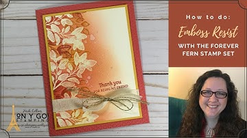 Learn how to do Emboss Resist with the Forever Fern Stamp Set from Stampin