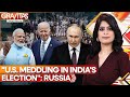 Gravitas | Russia accuses &#39;Neo-colonial&#39; US for meddling in India&#39;s election, &#39;Lack of Respect...&#39;