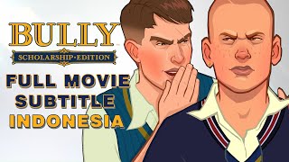 Bully Scholarship edition FULL MOVIE Subtitle Indonesia HD