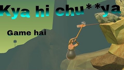 Me First time playing getting over it (Android)