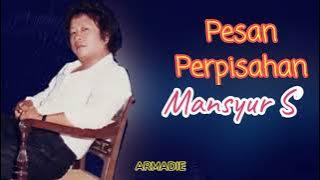 Pesan Perpisahan _ Mansyur S