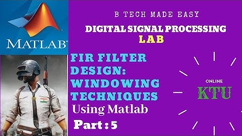DSP LAB: FIR Filter design, Window method using Matlab