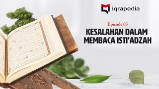 Kesalahan Dalam Membaca Isti'adzah " - Ustaz Bagus Wicaksono, S.Pd. BBQ (Belajar Baca Qur'an) Ep 3