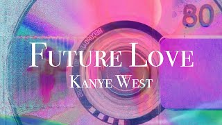 Kanye West - Future Love (DONDA/YANDHI type beat)