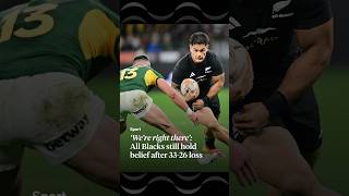 ‘We’re right there’:All Blacks still hold belief after 33-26 loss | RNZ