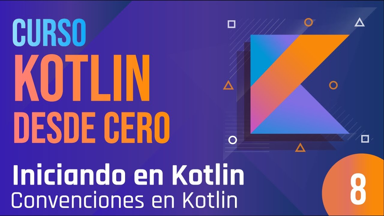Clase 8 - Curso Kotlin desde cero. Convenciones en kotlin - YouTube