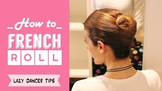 How to do a French Twist or Roll for Ballet | Lazy Dancer Tips