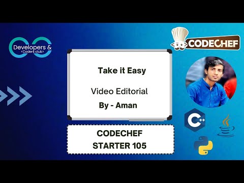 Take it Easy| CodeChef Starters 105| CodeChef | DCC NIT-A
