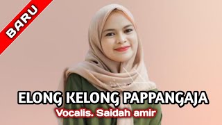 Download lagu gambus Bugis Elong Kelong Pappangaja by.saidah amir