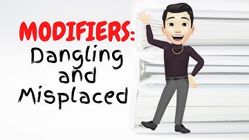 Misplaced and Dangling Modifiers|Structures of English|Writing Class