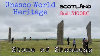 UNESCO WORLD HERITAGE | THE STANDING STONES OF STENNESS 3,100 BC| Orkney Scotland