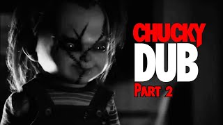 Chucky Dub Demo - Part 2