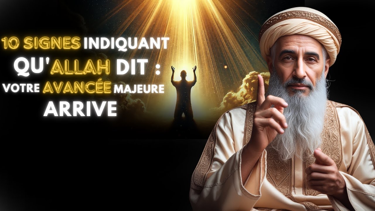 10 signes qui montrent qu'Allah dit : « Votre percée majeure arrive ! »