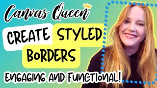 How to Create Styled Borders in Canvas LMS by Canvas Queen 480 views 6 months ago 8 minutes, 5 seconds