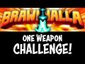 The One Weapon Challenge!! • Brawlhalla
