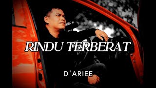 D'ARIEE - RINDU TERBERAT
