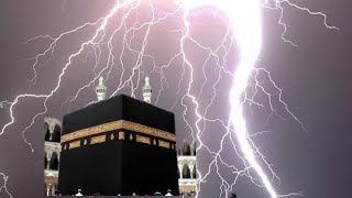 Majestic lightning and a terrible rainstorm hit Makkah Al-Mukarramah | something happening in makkah