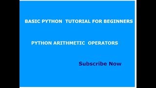 Basic Python Tutorial For Beginners:  Python Arithmetic Operators