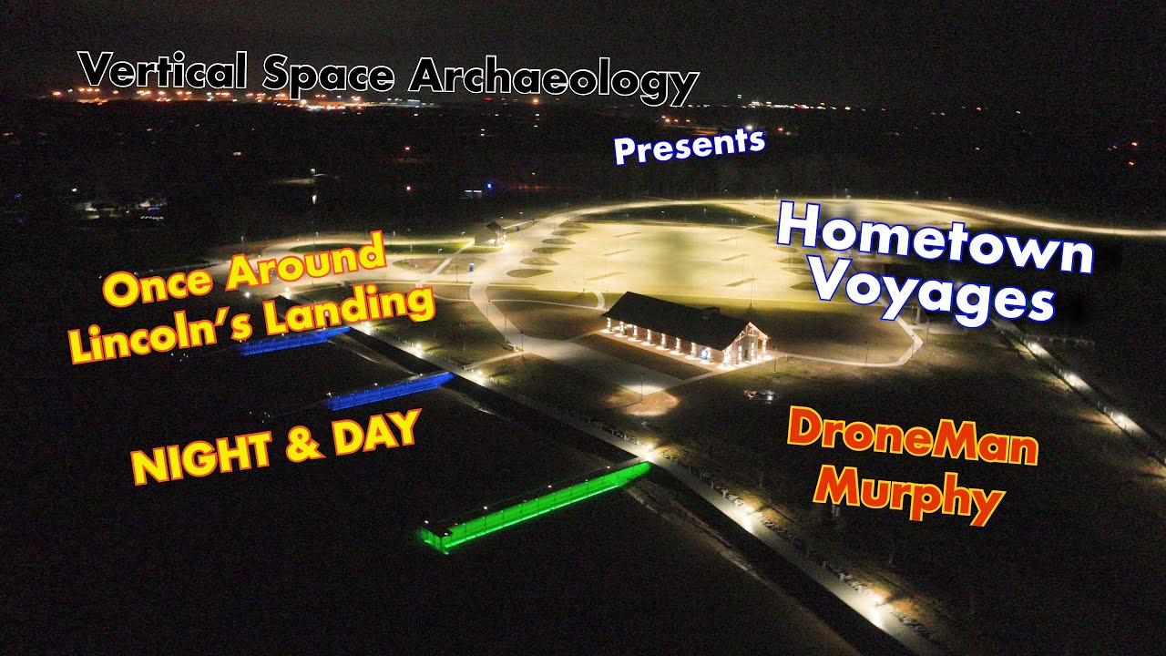 Hometown Voyages - Once Around Lincoln’s Landing - “NIGHT & DAY” - Lincoln, Alabama