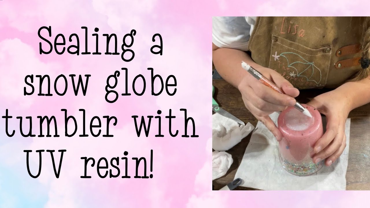 How to seal a snow globe tumbler with UV Resin FULL TUTORIAL with glitter  bottom and sticker 