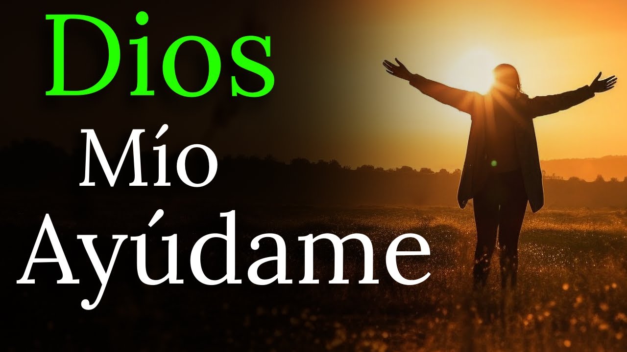 ✝️Señor Ayúdame En Este Dia, No Me Dejes Solo, Gratitud, Felicidad, Salud, Paz #prayer