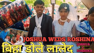 Joshua weds Roshina 👸🏻 // Gura aur Kisbhitta // जोसवा अन्ते रोशिना की बिहा लालेद //#vijaymaltovlogs