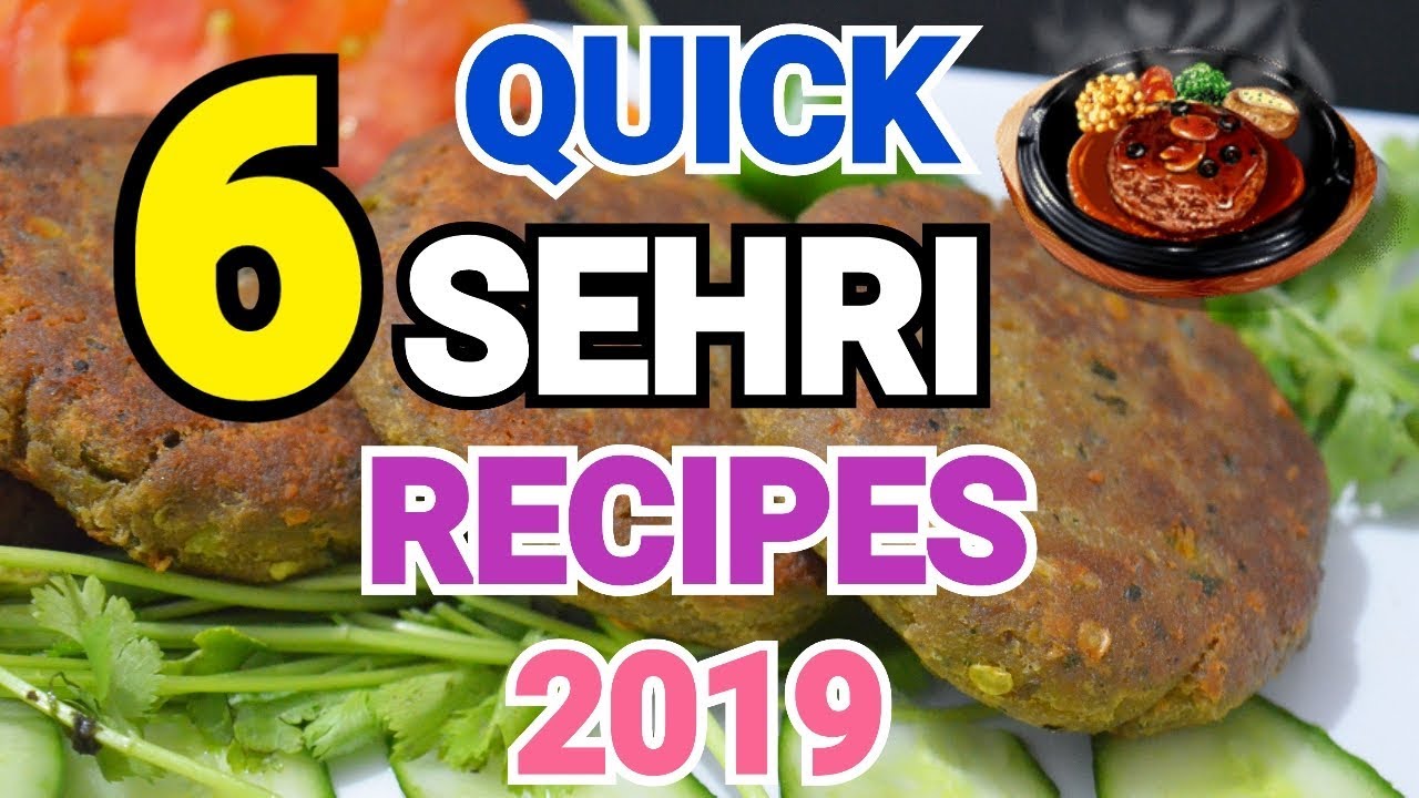 6 QUICK SEHRI RECIPES by (YES I CAN COOK) #2019Ramazan #SehriRecipes #QuickAndEasy