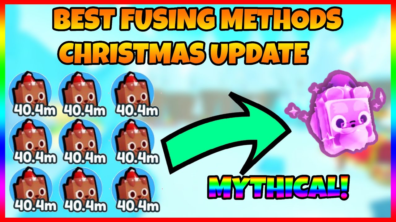 "CHEAPEST" NEW BEST FUSING METHOD IN PET SIMULATOR X CHRISTMAS UPDATE! YouTube