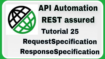 REST Assured Tutorial 25 : RequestSpecification and ResponseSpecification in REST assured