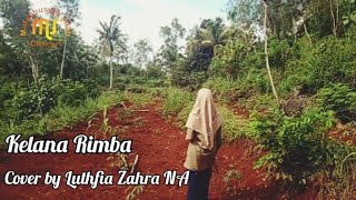 Kelana Rimba ll cover by zahra