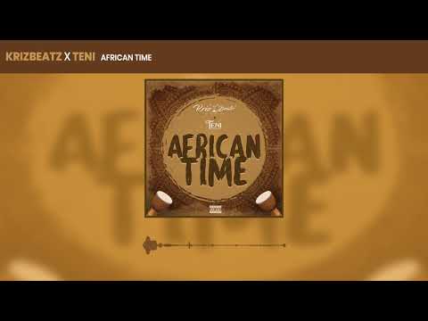 Krizbeatz - African Time ft Teni (Official Audio)