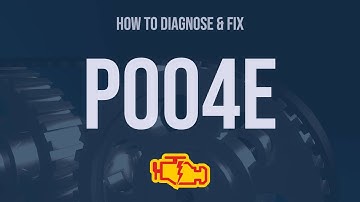 How to Diagnose and Fix P004E Engine Code - OBD II Trouble Code Explain