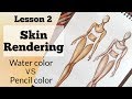 Skin Rendering | Learn 2 Ways- Water color vs Pencil Color | Fashion Figure Drawing