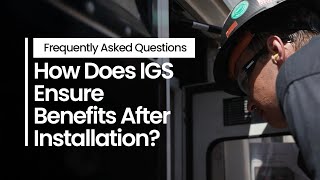 How Does IGS Ensure Continued Benefits after Technology Installation
