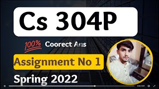 CS304P Assignment No 1 | CS304P Object Oriented Programming | CS304P Assignment 2022